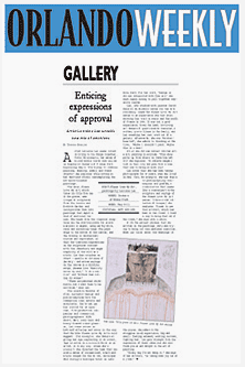 May 3, 2001 edition of The Orlando Weekly; Gallery section article titled Enticing expressions of approval
